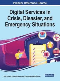 bokomslag Digital Services in Crisis, Disaster, and Emergency Situations