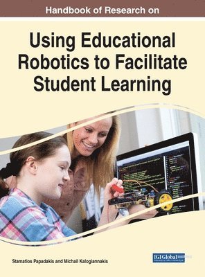 Handbook of Research on Using Educational Robotics to Facilitate Student Learning 1