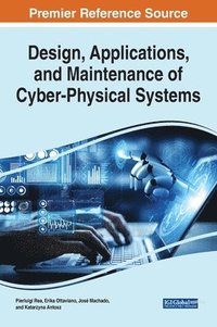 bokomslag Design, Applications, and Maintenance of Cyber-Physical Systems