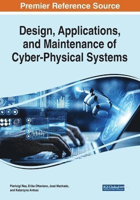 bokomslag Design, Applications, and Maintenance of Cyber-Physical Systems