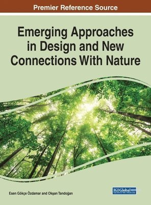 Emerging Approaches in Design and New Connections With Nature 1