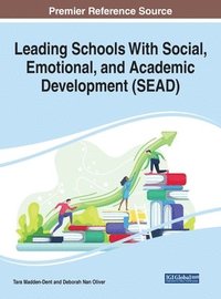 bokomslag Leading Schools With Social, Emotional, and Academic Development (SEAD)