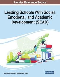 bokomslag Leading Schools With Social, Emotional, and Academic Development (SEAD)