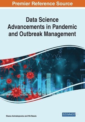 Data Science Advancements in Pandemic and Outbreak Management 1