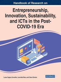 bokomslag Handbook of Research on Entrepreneurship, Innovation, Sustainability, and ICTs in the Post-COVID-19 Era