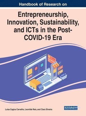 Handbook of Research on Entrepreneurship, Innovation, Sustainability, and ICTs in the Post-COVID-19 Era 1