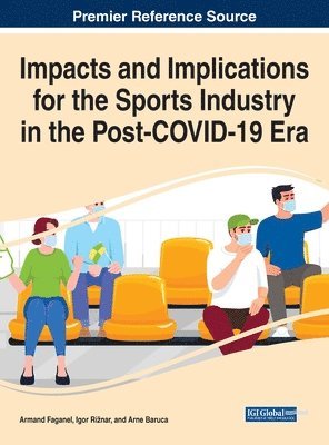 Impacts and Implications for the Sports Industry in the Post-COVID-19 Era 1