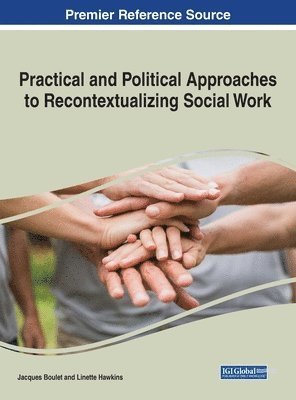 bokomslag Practical and Political Approaches to Recontextualizing Social Work