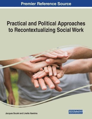 Practical and Political Approaches to Recontextualizing Social Work 1