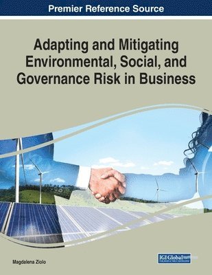 Adapting and Mitigating Environmental, Social, and Governance Risk in Business 1