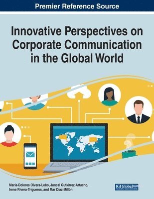 María Dolores Olvera-Lobo, Juncal Gutiérrez-Artacho - Innovative Perspectives on Corporate Communication in the Global World, Häftad