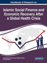 bokomslag Handbook of Research on Islamic Social Finance and Economic Recovery After a Global Health Crisis