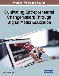 bokomslag Cultivating Entrepreneurial Changemakers Through Digital Media Education