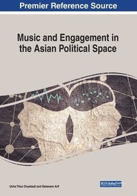 bokomslag Music and Engagement in the Asian Political Space