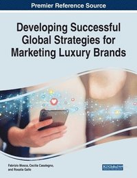 bokomslag Developing Successful Global Strategies for Marketing Luxury Brands