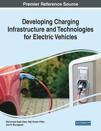 bokomslag Developing Charging Infrastructure and Technologies for Electric Vehicles