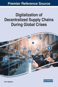 bokomslag Digitalization of Decentralized Supply Chains During Global Crises