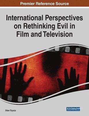 International Perspectives on Rethinking Evil in Film and Television 1