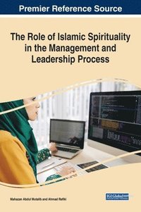 bokomslag The Role of Islamic Spirituality in the Management and Leadership Process