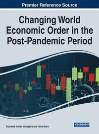 bokomslag Handbook of Research on Changing World Economic Order in the Post-Pandemic Period
