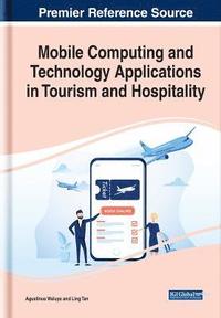 bokomslag Mobile Computing and Technology Applications in Tourism and Hospitality