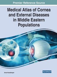 bokomslag Medical Atlas of Cornea and External Diseases in Middle Eastern Populations