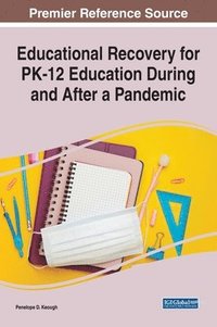 bokomslag Educational Recovery for PK-12 Education During and After a Pandemic