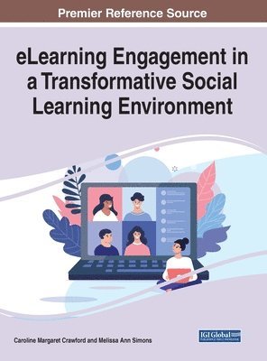 Caroline M. Crawford, Melissa A. Simons - eLearning Engagement in a Transformative Social Learning Environment, Inbunden