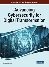 bokomslag Handbook of Research on Advancing Cybersecurity for Digital Transformation