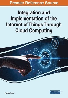 Integration and Implementation of the Internet of Things Through Cloud Computing 1