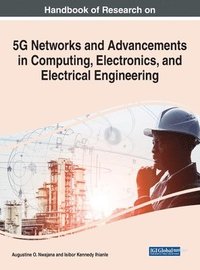 bokomslag Handbook of Research on 5G Networks and Advancements in Computing, Electronics, and Electrical Engineering