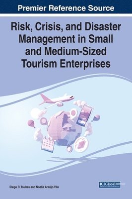 Risk, Crisis, and Disaster Management in Small and Medium-Sized Tourism Enterprises 1