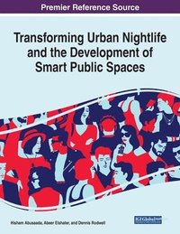 bokomslag Transforming Urban Nightlife and the Development of Smart Public Spaces