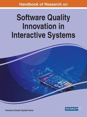 bokomslag Handbook of Research on Software Quality Innovation in Interactive Systems