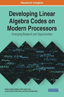 Developing Linear Algebra Codes on Modern Processors 1