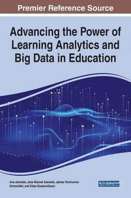 bokomslag Advancing the Power of Learning Analytics and Big Data in Education