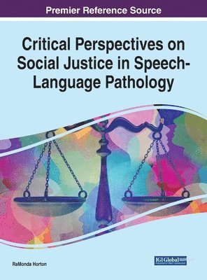 Critical Perspectives on Social Justice in Speech-Language Pathology 1