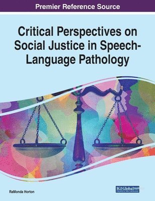 Critical Perspectives on Social Justice in Speech-Language Pathology 1