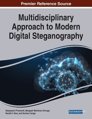 Sabyasachi Pramanik, Mangesh Manikrao Ghonge - Multidisciplinary Approach to Modern Digital Steganography, Häftad