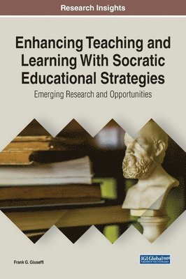 Enhancing Teaching and Learning with Socratic Educational Strategies 1