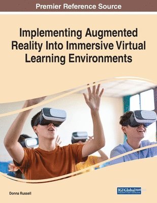 bokomslag Implementing Augmented Reality Into Immersive Virtual Learning Environments