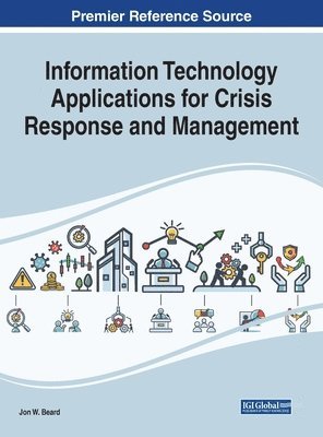 bokomslag Information Technology Applications for Crisis Response and Management