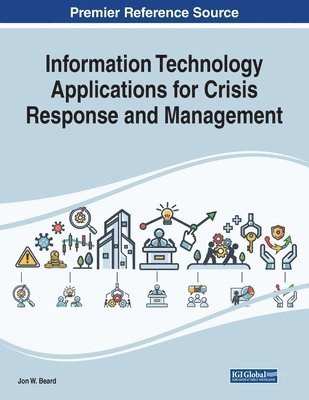 bokomslag Information Technology Applications for Crisis Response and Management