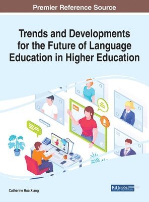 Trends and Developments for the Future of Language Education in Higher Education 1