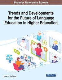bokomslag Trends and Developments for the Future of Language Education in Higher Education