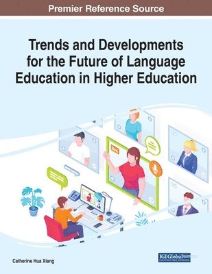 Trends and Developments for the Future of Language Education in Higher Education 1