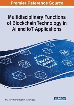 Multidisciplinary Functions of Blockchain Technology in AI and IoT Applications 1