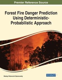bokomslag Forest Fire Danger Prediction Using Deterministic-Probabilistic Approach