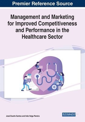 Management and Marketing for Improved Competitiveness and Performance in the Healthcare Sector 1