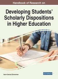 bokomslag Handbook of Research on Developing Students' Scholarly Dispositions in Higher Education